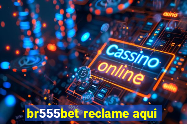 br555bet reclame aqui